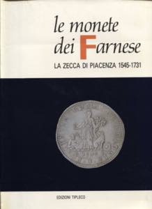 CROCICCHIO G. - Le monete dei Farnese . La ... 