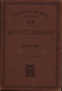 GNECCHI F. - Monete romane. Milano, 1900. ... 