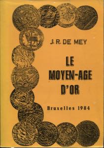 DE MEY J. R. - Le Moyen - Age d’or. ... 