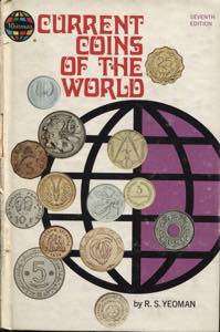 YEOMAN R. S. - Current coins of the world.  ... 