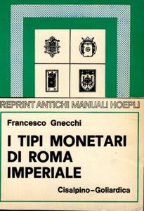 GNECCHI  F. -  I tipi di Roma imperiale. ... 