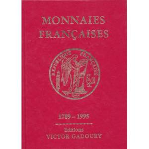 GADOURY V. - Monnaies Françaises-1789-1995. ... 