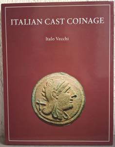 VECCHI I. - Italian Cast Coinage. Londra, ... 