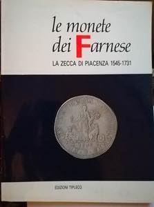 CROCICCHIO G. - Le monete dei Farnese. La ... 