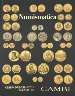 Crippa Numismatica Catalogo Asta Cambi - ... 