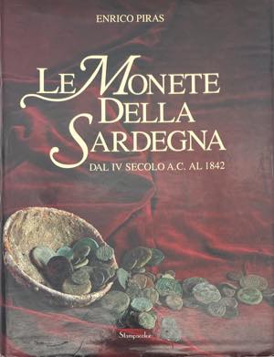 Piras E. - Le monete della Sardegna dal IV ... 