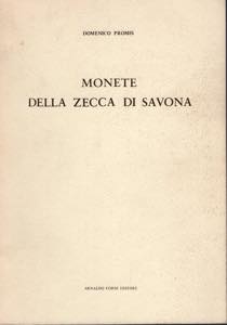 PROMIS  D. -  Monete della zecca di Savona. ... 