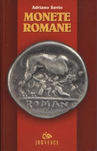 SAVIO A. - Monete Romane.  Roma, 2001.  pp. ... 