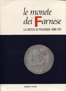 CROCICCHIO  G. -  Le monete dei Farnese. La ... 