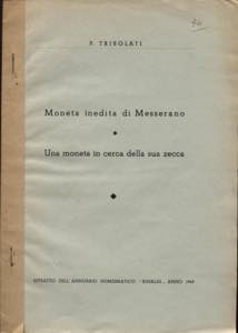 TRIBOLATI P. - Moneta inedita di Messerano. ... 