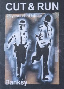 BANKSY (Bristol 1974) Cut and run. 25 years ... 
