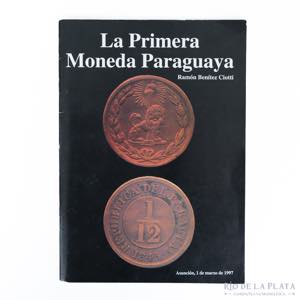 Libro. La Primera Moneda Paraguaya. Ramón ... 
