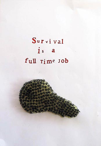 Survival Is a Full Time ... 