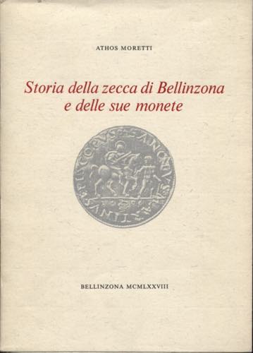 MORETTI  A. - Storia della zecca ... 