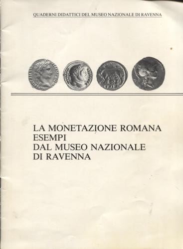 A.A.V.V. -  La monetazione romana ... 