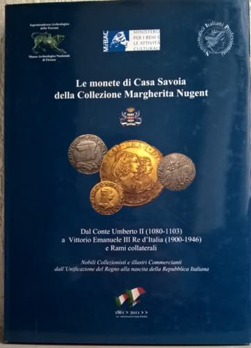 AA. VV. - Le monete di Casa Savoia ... 