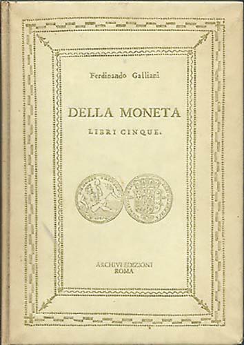 GALLIANI F. - Della moneta. Libri ... 