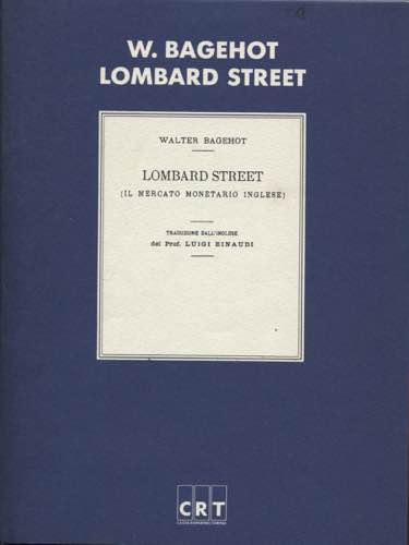 BAGEHOT  W. -  Lombard strett. Il ... 