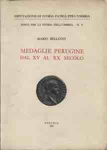 BELLUCCI M. – Medaglie perugine dal XV al ... 