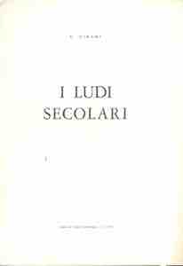 CIRAMI G. - I Ludi Secolari. Mantova, 1965. ... 