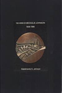 AA.VV.  - 150 anni di medaglie Johnson ... 