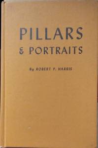 HARRIS R. P. - Pillars & portraits. San ... 
