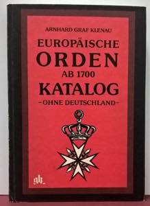 KLENAU A. G. - Europaische Orden ab 1700: ... 