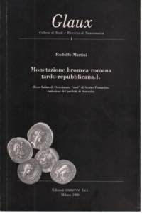 MARTINI R. - Monetazione bronzea romana ... 