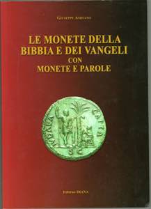 AMISANO G. -  Le monete della Bibbia e dei ... 