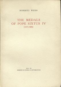 WEISS.  R. -  The medals of Pope Sixtus IV ... 
