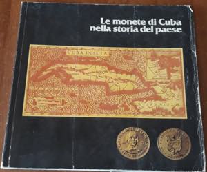 AA. VV. - le monete di Cuba nella storia del ... 