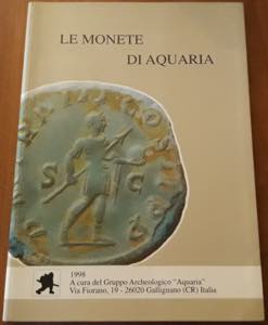 AA.VV. - Le monete di Aquaria. Soncino, ... 