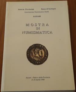 AA.VV. - Mostra di numismatica, Sassari ... 