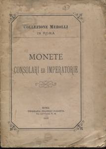 AA. VV.  Collezione Merolli in Roma. Monete ... 