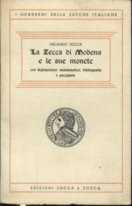ZOCCA O. - La zecca di Modena e le sue ... 