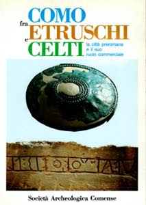 AA. VV. - Como fra Etruschi e Celti. La ... 