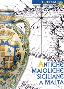 AA.-VV. Antiche maioliche siciliane a Malta. ... 