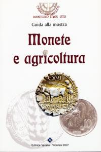 A.A.V.V. -  Monete e Agricoltura.  Vicenza, ... 