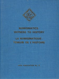 A.A.V.V. - Numismatics - witness to history. ... 