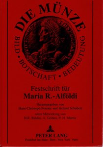 AA. VV. - Die Munzen.  Festschrift fur Maria ... 