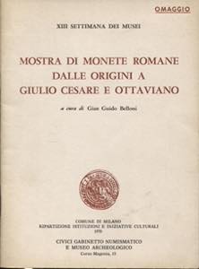 BELLONI  G.G. - Mostra di monete romane; ... 