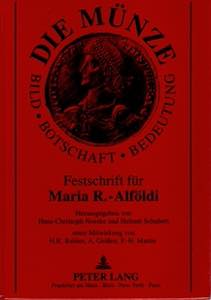 AA. VV. - Die Munzen.  Festschrift fur Maria ... 
