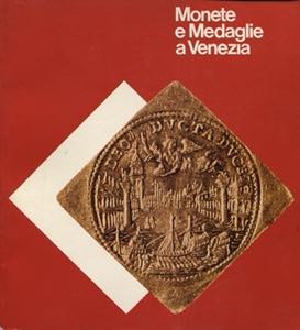 A.A.V.V. - Monete e medaglie a Venezia. ... 