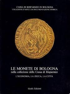BELLOCCHI L. - Le monete di Bologna nella ... 