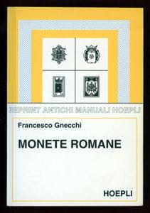 GNECCHI F. - Monete romane. Milano, 1995, ... 