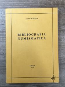 BERNARDI G. - Bibliografia numismatica. ... 