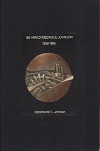 JOHNSON S. - 150 anni di medaglie Johnson ... 