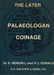 BENDALL  S.  AND DONALD P. J. - Palaeologan ... 