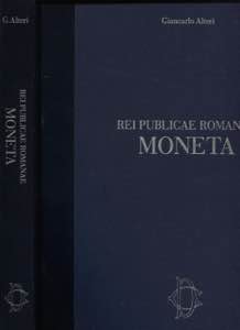 ALTERI  G. -  Reipublicae Romanae Moneta. ... 