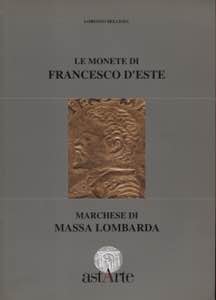 BELLESIA  L. -  Le monete di Francesco ... 